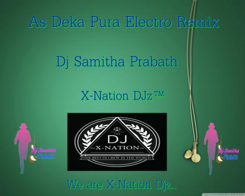 As Deka Pura Electro Remix Dj Samitha Prabath