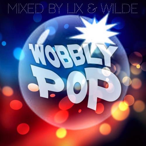 Wobbly Pop- Pete Wilde &amp; Lix