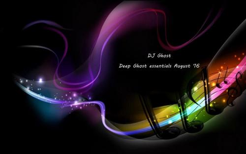 DJ Ghost - Deep Ghost essentials August 2016