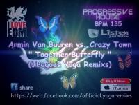 Armin Van Buuren vs. Crazy Town - Together Butterfly (JBagoes Yoga Remixs)