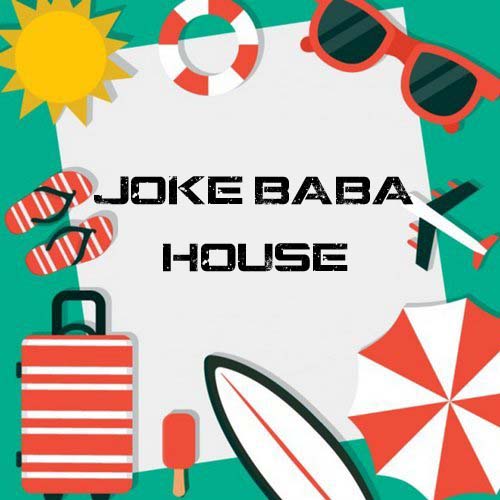 JOKE BABA  S HOUSE
