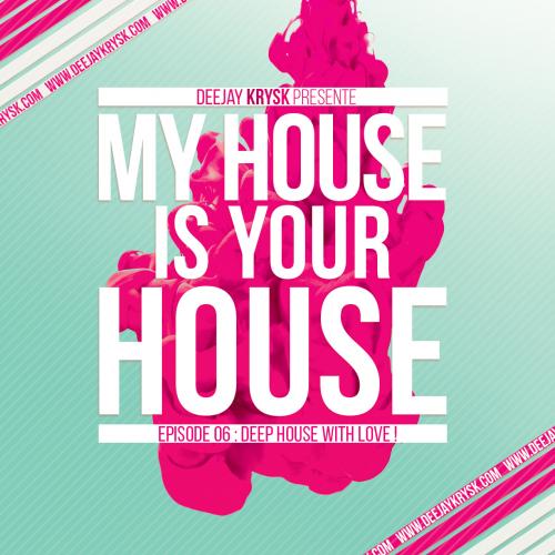 MY HOUSE IS YOUR HOUSE - EPISODE 6