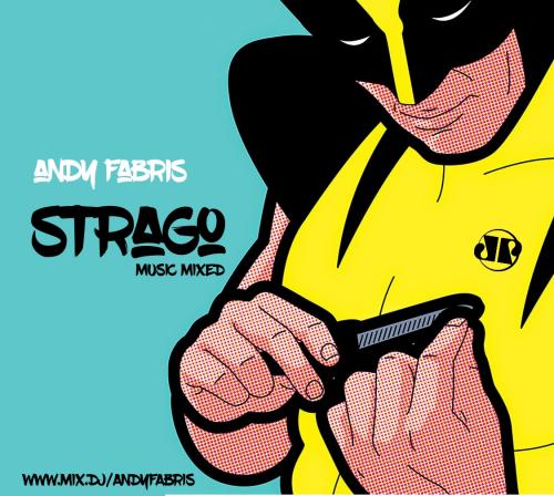 Andy Fabris - Strago (Music Mixed Set ´16)
