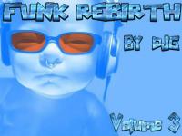 FUNK REBIRTH VOL 3