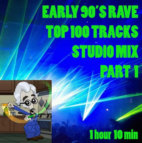 Early 90&#039;s Rave Top 100 Part 1