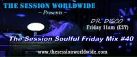 Dr. Disco - Session Soulful Friday Mix #40