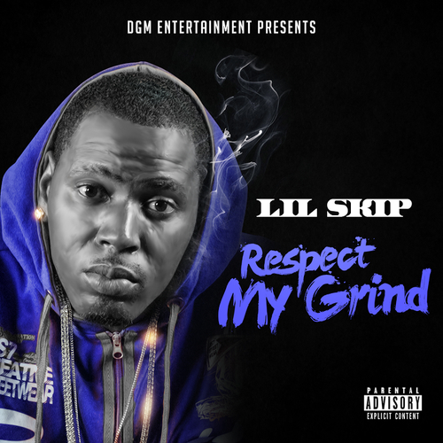 Lil Skip &quot;Respect My Grind&quot;