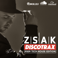 DISCOTRAX #009 Tech House Edition mixed by ZSAK