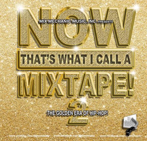 Now That&#039;s What I Call A Mixtape! 2 (The Golden Era)