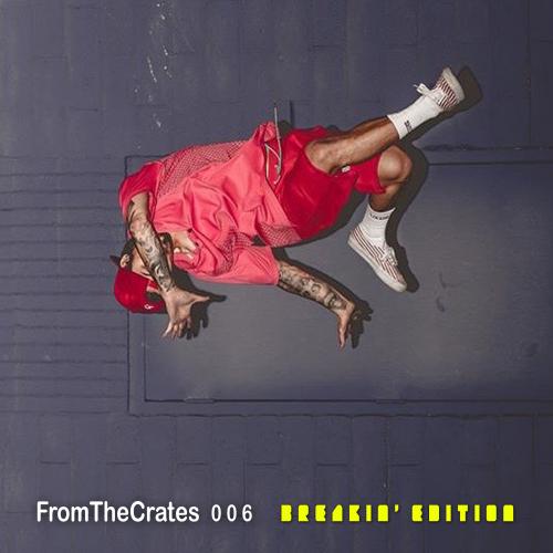 FromTheCrates 006 (Breakin&#039; Edition)