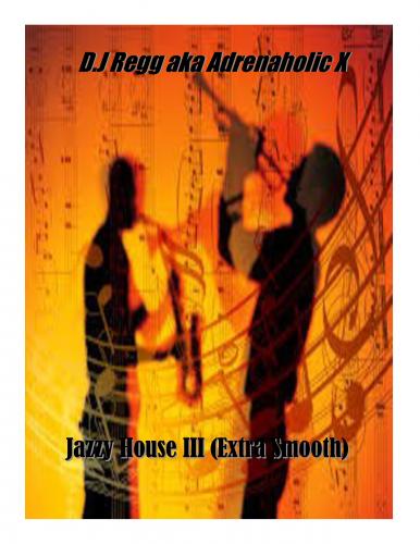 Jazz House Mix III (Extra Smooth)