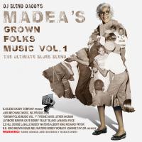 Madea&#039;s Grown Folks Music Vol. 1