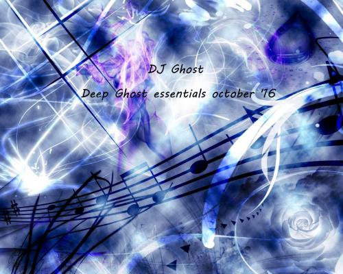 DJ Ghost - Deep Ghost essentials oktober &#039;16