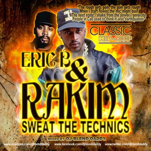 Eric B &amp; Rakim: Sweat The Technics