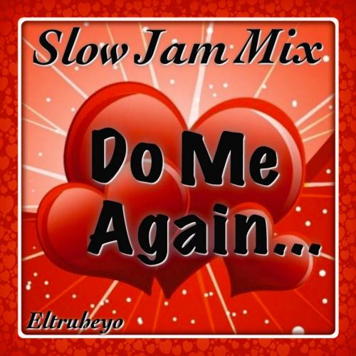 Do Me Again - Slow Jam Mix