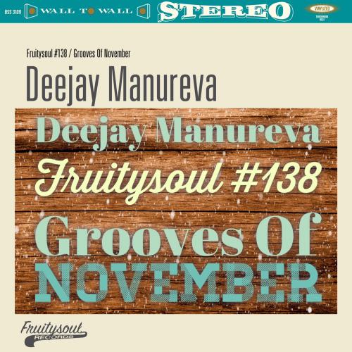Dj Manureva - Fruitysoul 138 - Grooves Of November