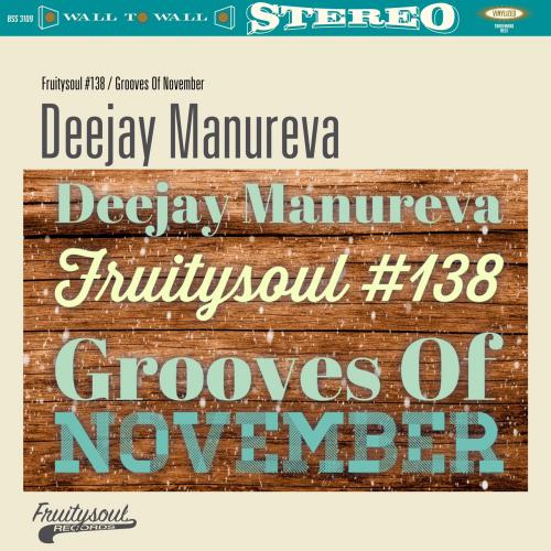 Dj Manureva - Fruitysoul 138 - Grooves Of November