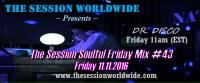 Dr. Disco - The Session Soulful Friday Mix #43