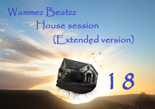 Wammez Beatzz House Session nr 18 (Extended version)