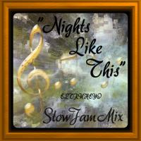 Nights Like This - Slow Jam Mix