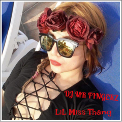 DJ MR FINGERZ- LIL MISS THANG