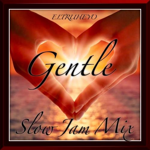 Gentle - Slow Jam Mix