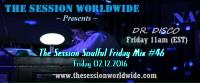 Dr. Disco - The Session Soulful Friday Mix #46