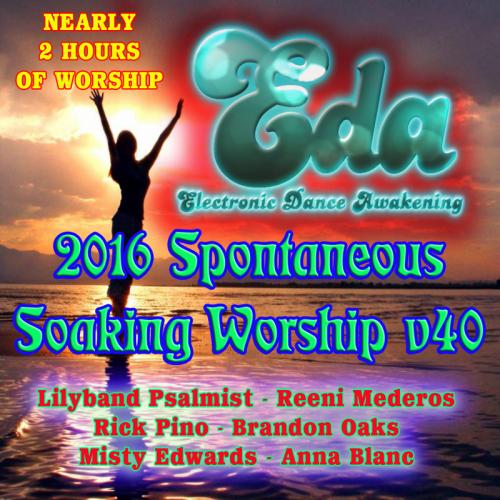 2016 Spontaneous Soaking Worship v40