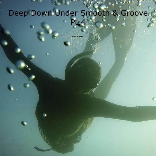 Deep Down Under Smooth &amp; Groove Pt.4