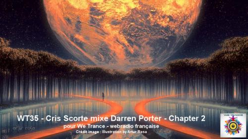 WT35 - Cris Scorte mixe Darren Porter - Chapter 2