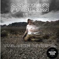 Andrew Prylam - Trance Utopia #038 (LIVE)