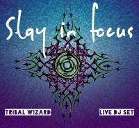 TRIBAL WIZARD - STAY IN FOCUS