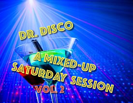 Dr.Disco - A Mixed-Up Saturday Session Vol. 2