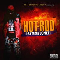 Hot-Rod &quot;#BymMyLoneli&quot;