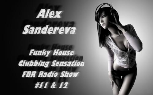 FUNKY HOUSE CLUBBING SENSATION FBR RADIO SHOW #11 &amp; 12