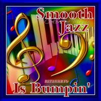 Smooth Jazz Is Bumpin&#039; Mix