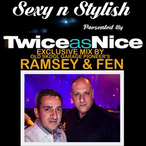 TwiceasNice Presents Sexy and Stylish Mix Presented By Ramsey &amp; Fen
