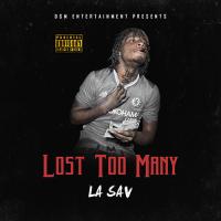 La Sav &quot;Lost Too Many&quot;