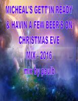 MICHEAL'S XMAS EVE MIX 2016