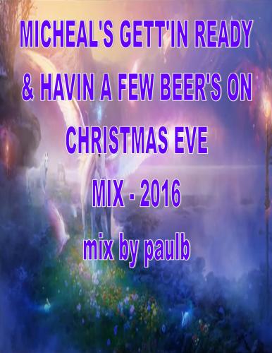 MICHEAL'S XMAS EVE MIX 2016