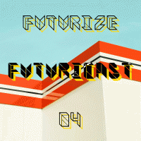 FUTURICAST - EPISODE 04