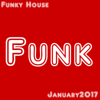 Funky House - January 2017 