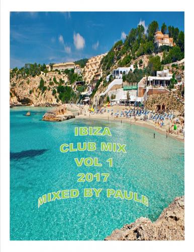 IBIZA CLUB MIX VOL 1 JAN 2017
