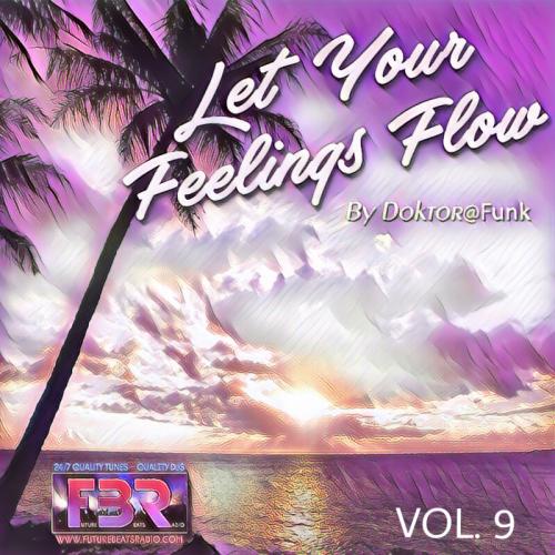 LET YOUR FEELINGS FLOW #09 FBR RADIO SHOW