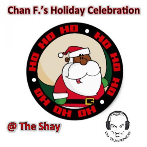 Chan F.&#039;s Holiday Celebration @ The Shay