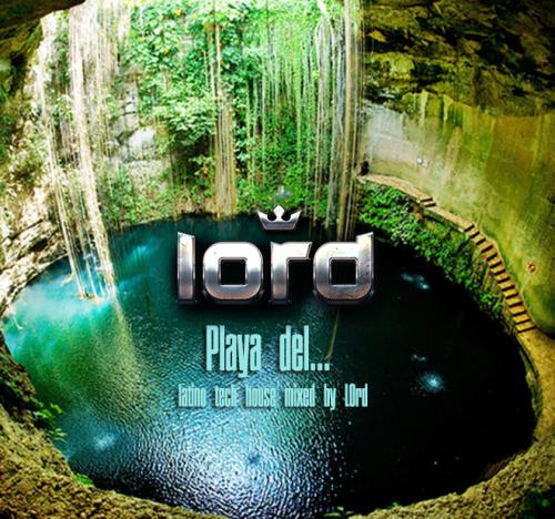 LOrd Playa del...(Latino Tech House)