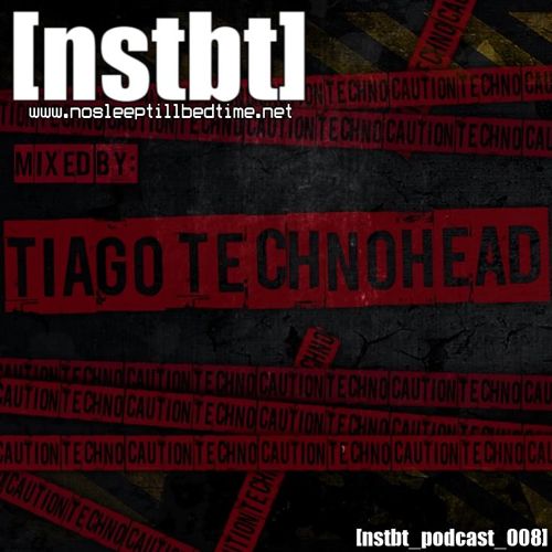 [nstbt_podcast_008] - Tiago TechnoHead