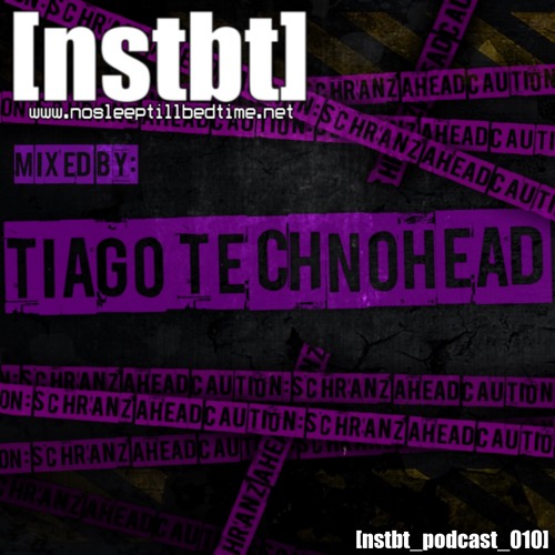 [nstbt_podcast_010] - Tiago TechnoHead