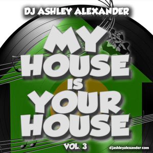 My House is Your House Vol. 3