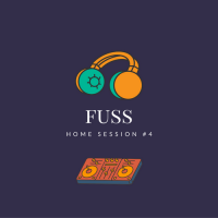 Fuss - Home Session #4